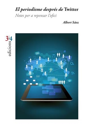 PERIODISME DESPRÉS DE TWITTER, EL | 9788475029665 | SÁEZ, ALBERT