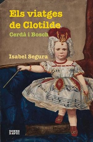 VIATGES DE CLOTILDE CERDÀ I BOSCH, ELS | 9788475029344 | SEGURA SORIANO, ISABEL
