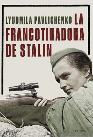 FRANCOTIRADORA DE STALIN, LA | 9788491990772 | PAVLICHENKO, LIUDMILA