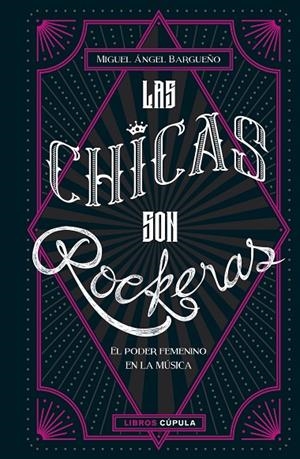 CHICAS SON ROCKERAS, LAS | 9788448025434 | BARGUEÑO, MIGUEL ÁNGEL