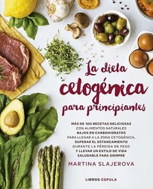 DIETA CETOGÉNICA PARA PRINCIPIANTES, LA | 9788448025199 | SLAJEROVA, MARTINA