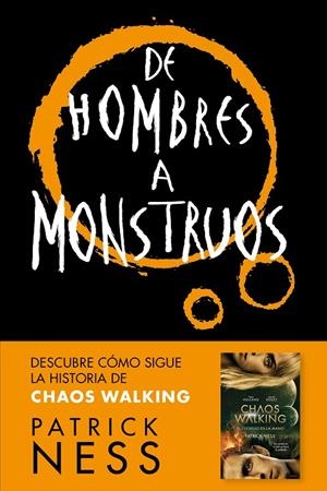 DE HOMBRES A MONSTRUOS | 9788416588848 | NESS, PATRICK