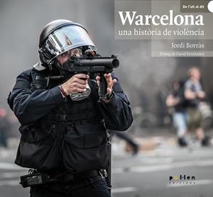 WARCELONA, UNA HISTÒRIA DE VIOLÈNCIA | 9788486469511 | BORRÀS, JORDI