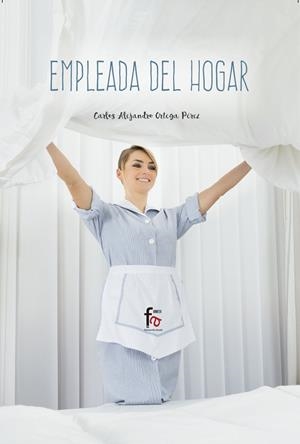 EMPLEADA DEL HOGAR | 9788413237541 | ORTEGA PEREZ, CARLOS ALEJANDRO