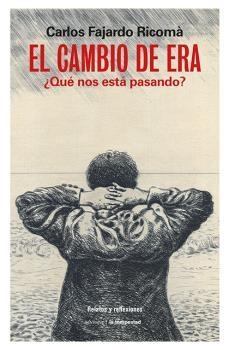 CAMBIO DE ERA, EL | 9788479481605 | FAJARDO RICOMÁ, CARLOS