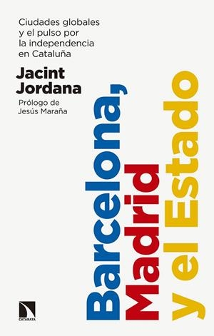 BARCELONA, MADRID Y EL ESTADO | 9788490976340 | JORDANA CASAJUANA, JACINT