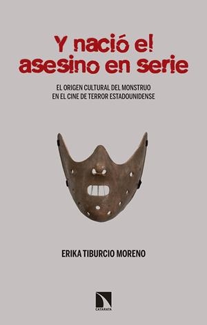 Y NACIÓ EL ASESINO EN SERIE | 9788490976456 | TIBURCIO MORENO, ERIKA