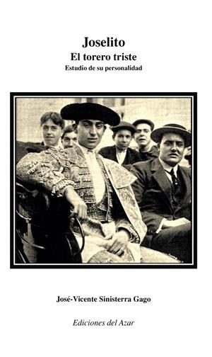JOSELITO, EL TORERO TRISTE | 9788495885890 | SINISTERRA GAGO, JOSE-VICENTE