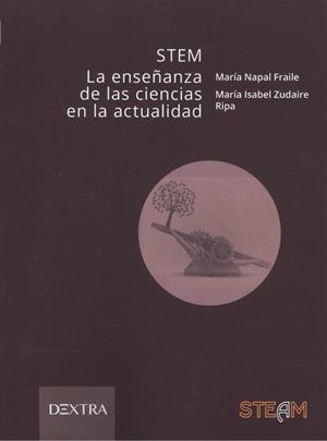 STEM. LA ENSEÑANZA DE LAS CIENCIAS EN LA ACTUALIDAD | 9788416898916 | NAPAL FRAILE, MARÍA / ZUDAIRE RIPA, MARÍA ISABEL