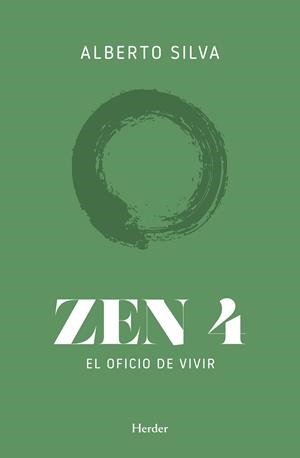 ZEN 4. EL OFICIO DE VIVIR | 9788425441288 | SILVA, ALBERTO