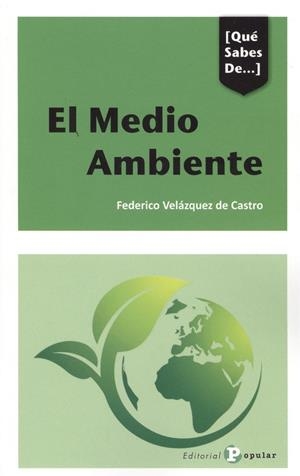 MEDIO AMBIENTE, EL | 9788478847631 | VELÁZQUEZ DE CASTRO GONZÁLEZ, FEDERICO