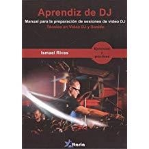 APRENDIZ DE DJ | 9788494731983 | RIVAS DE PABLO, ISMAEL