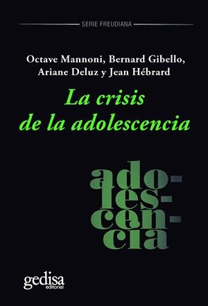 CRISIS DE LA ADOLESCENCIA, LA | 9788417341886 | MANNONI, OCTAVE / GIBELLO, BERNARD / DE LUZ, ARIANE / HÉBRARD, JEAN