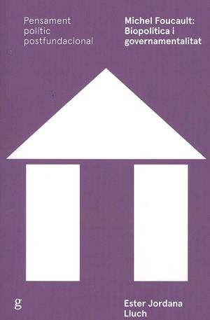 MICHEL FOUCAULT : BIOPOLÍTICA I GOVERNAMENTALITAT | 9788417341664 | JORDANA LLUCH, ESTHER