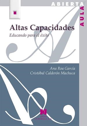 ALTAS CAPACIDADES | 9788471338358 | ROA GARCÍA, ANA / CALDERÓN MACHUCA, CRISTÓBAL