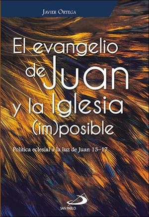 EVANGELIO DE JUAN Y LA IGLESIA | 9788428556439 | ORTEGA, JAVIER