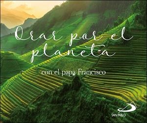 ORAR POR EL PLANETA | 9788428556590 | PAPA FRANCISCO