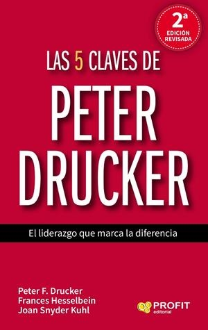 5 CLAVES DE PETER DRUCKER, LAS | 9788417209315 | DRUCKER, PETER / HESSELBEIN, FRANCES / KUHL, JOAN SNYDER