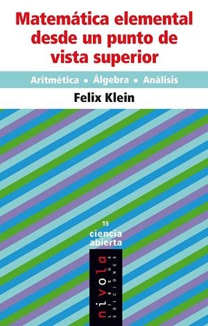 MATEMÁTICA ELEMENTAL DESDE UN PUNTO DE VISTA SUPERIOR | 9788415913399 | KLEIN, FÉLIX
