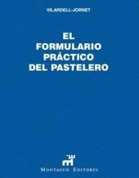 FORMULARIO PRÁCTICO DEL PASTELERO | 9788472120037 | VILARDELL COLOMER, RAMON