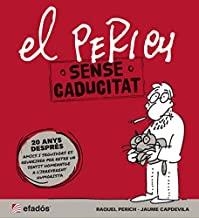 PERICH SENSE CADUCITAT, EL | 9788415232612 | CAPDEVILA, JAUME / PERICH, RAQUEL