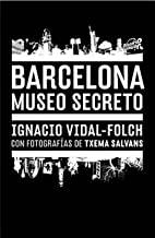 BARCELONA MUSEO SECRETO | 9788496954755 | VIDAL-FOLCH, IGNASI