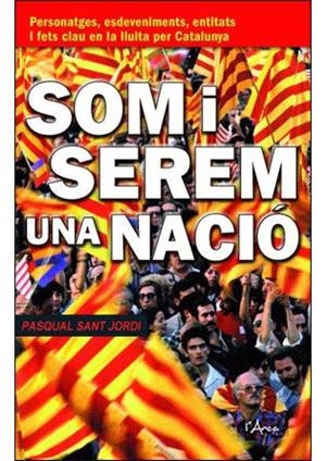 SOM I SEREM UNA NACIO | 9788493601492 | SANT JORDI, MARTI