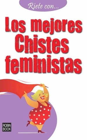RÍETE CON... LOS MEJORES CHISTES FEMENISTAS | 9788499170824 | ANÓNIMO