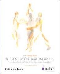INTERPRETACIÓN PARA BAILARINES | 9788498038439 | FÀBREGA GÓRRIZ, JORDI
