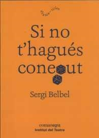 SI NO T'HAGUÉS CONEGUT | 9788498038460 | BELBEL, SERGI