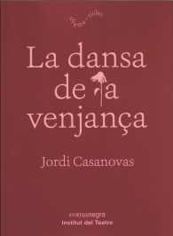 DANSA DE LA VENJANÇA, LA | 9788498038699 | CASANOVAS, JORDI