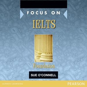 FOCUS ON IELTS FOUNDATION CLASS CD 1-2 | 9780582829145 | O'CONNELL, SUE