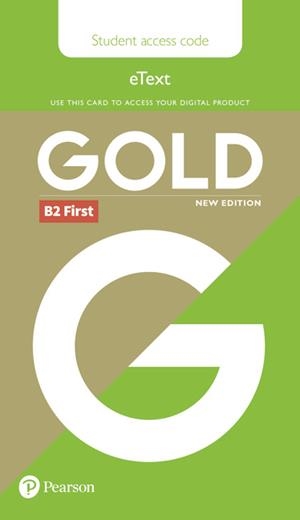 GOLD B2 FIRST NEW 2018 EDITION STUDENTS' ETEXT ACCESS CARD | 9781292202082