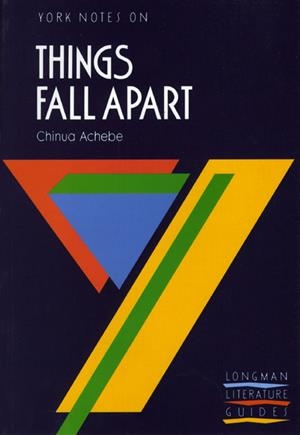 YORK NOTES ON: THINGS FALL APARTE | 9780582023123 | ACHEBE, CHINUA