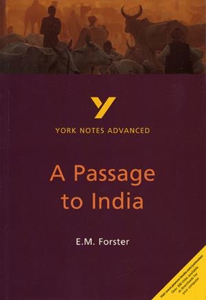 YORK NOTES ADVANCED: A PASSAGE TO INDIA | 9780582414624 | MESSENGER, NIGEL