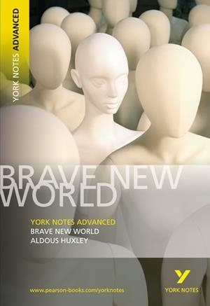 YORK NOTES ADVANCED: BRAVE NEW WORLD | 9781405801713 | HUXLEY, ALDOUS