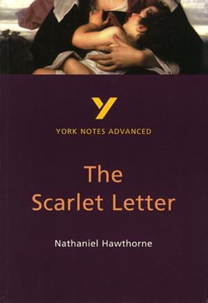 YORK NOTES ADVANCED: THE SCARLET LETTER | 9780582414730 | COWLEY, JULIAN
