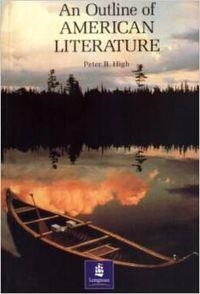 AN OUTLINE OF AMERICAN LITERATURE | 9780582745025 | HIGH, PETER