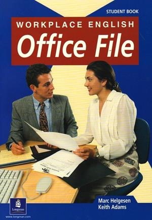 WORKPLACE ENGLISH OFFICE FILE STUDENT BOOK | 9780582276666 | HELGESEN, MARC