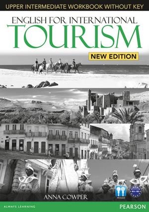 ENGLISH FOR INTERNATIONAL TOURISM UPPER INTERMEDIATE NEW EDITION WORKBOOK WITHOUT KEY AND AUDIO CD PACK | 9781447923947 | COWPER, ANNA