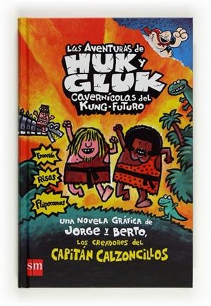 AVENTURAS DE HUK Y GLUK CAVERNICOLAS DEL KUNG-FUTURO, LAS | 9788467555813 | PILKEY, DAV