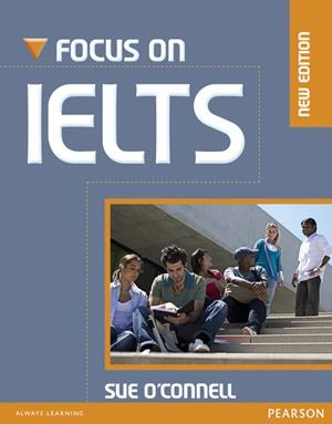 FOCUS ON IELTS NEW EDITION COURSEBOOK/ITEST CD-ROM PACK | 9781408241363 | O'CONNELL, SUE