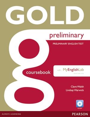 GOLD PRELIMINARY COURSEBOOK WITH CD-ROM AND PRELIM MYLAB PACK | 9781447962045 | WALSH, CLARE