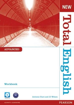 NEW TOTAL ENGLISH ADVANCED WORKBOOK WITHOUT KEY AND AUDIO CD PACK | 9781408267325 | CLARE, ANTONIA