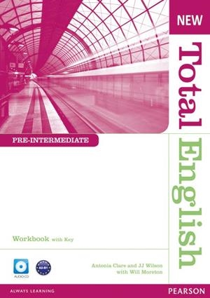 NEW TOTAL ENGLISH PRE-INTERMEDIATE WORKBOOK WITH KEY AND AUDIO CD PACK | 9781408267370 | MORETON, WILL