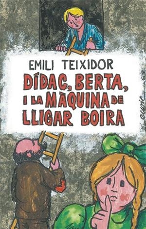 DÍDAC, BERTA I LA MÀQUINA DE LLIGAR BOIRA | 9788424664725 | EMILI TEIXIDOR 