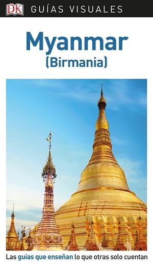 MYANMAR : GUÍAS VISUALES [2019] | 9780241383803 | VARIOS AUTORES