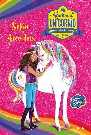 ACADEMIA UNICORNIO. SOFÍA Y ARCOIRIS | 9788427216198 | SYKES, JULIE
