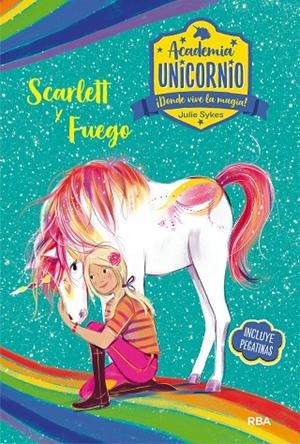ACADEMIA UNICORNIO. SCARLETT Y FUEGO | 9788427216204 | SYKES, JULIE
