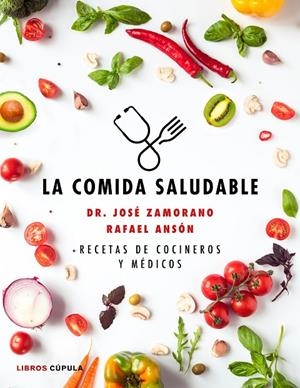 COMIDA SALUDABLE, LA | 9788448025090 | ANSÓN, RAFAEL / ZAMORANO, JOSÉ